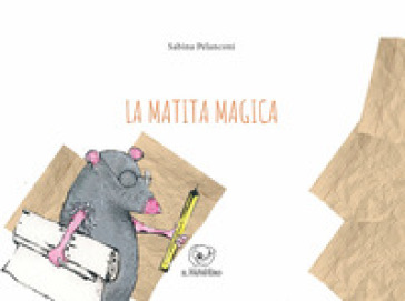 La matita magica. Ediz. illustrata