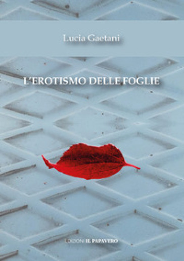 L'erotismo delle foglie