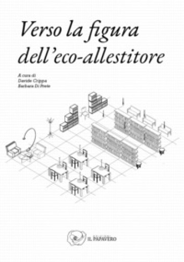 Verso la figura dell'eco-allestitore. Ediz. illustrata