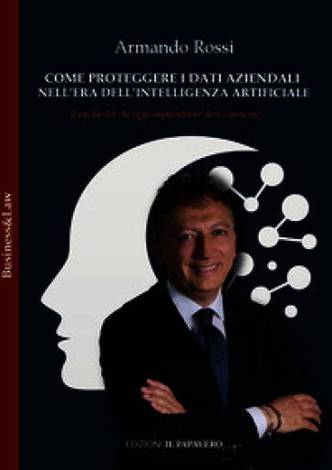 Come proteggere i dati aziendali nell'era dell'intelligenza artificiale