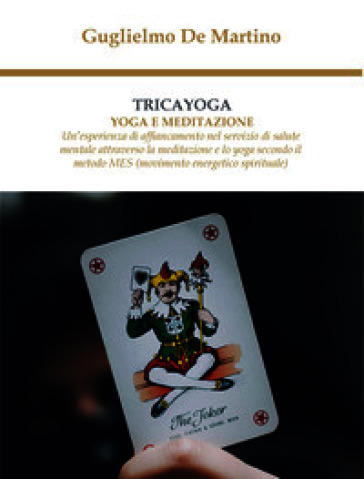 Tricayoga. Yoga e meditazione