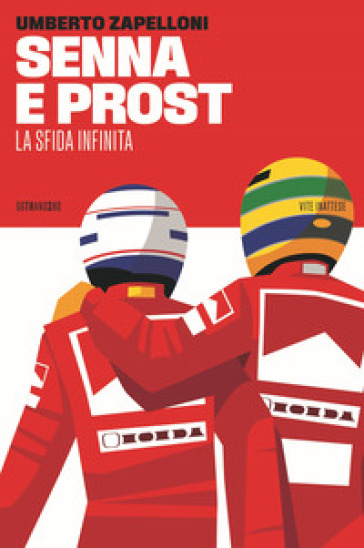 SENNA E PROST. LA SFIDA INFINITA