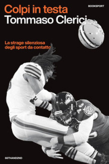 Colpi in testa. La strage silenziosa degli sport da contatto