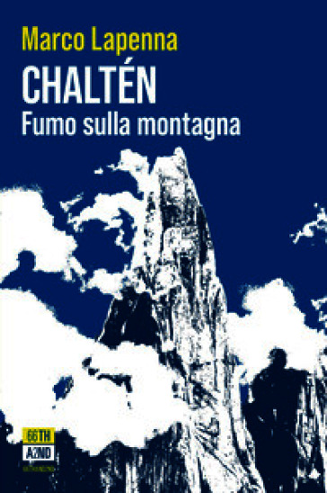 Chaltén. Fumo sulla montagna