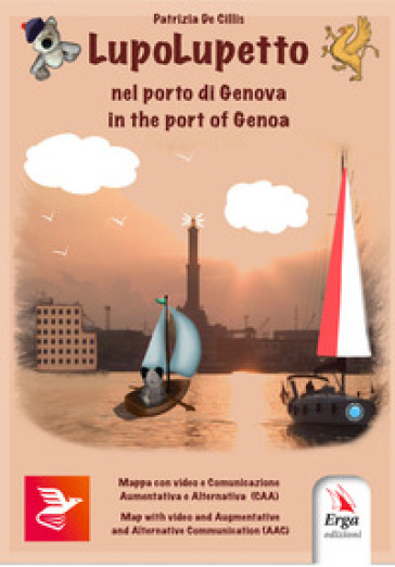 LupoLupetto nel Porto di Genova-In the port of Genoa. Ediz. bilingue
