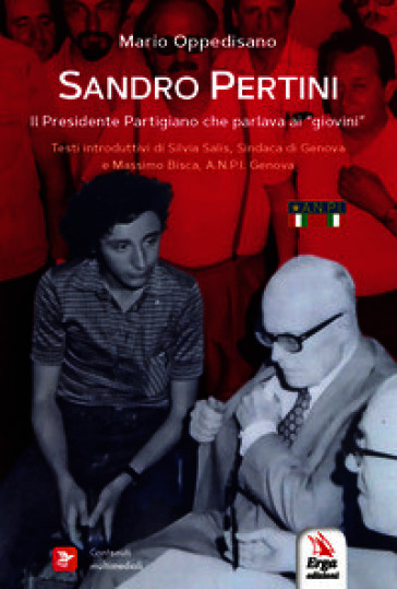 Sandro Pertini. Il Presidente partigiano che parlava ai «giovini»