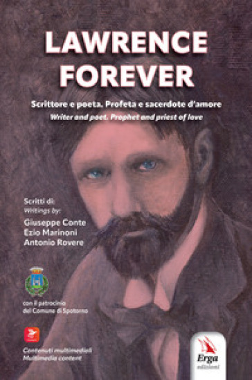 Lawrence forever. Scrittore e poeta. Profeta e sacerdote d'amore-Writer and poet. Prophet and priest of love. Ediz. bilingue. Con contenuti multimediali
