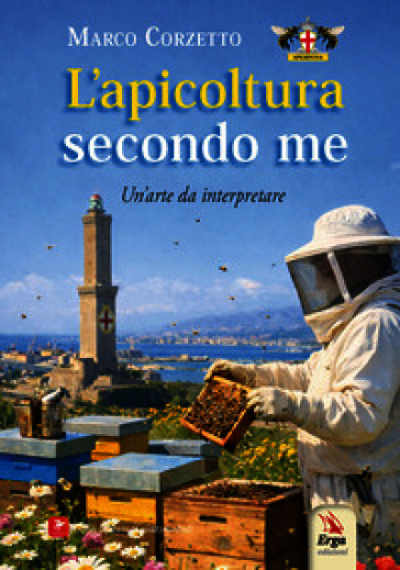 L'apicoltura secondo me. Un'arte da interpretare
