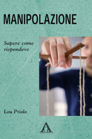 Manipolazione. Sapere come rispondere