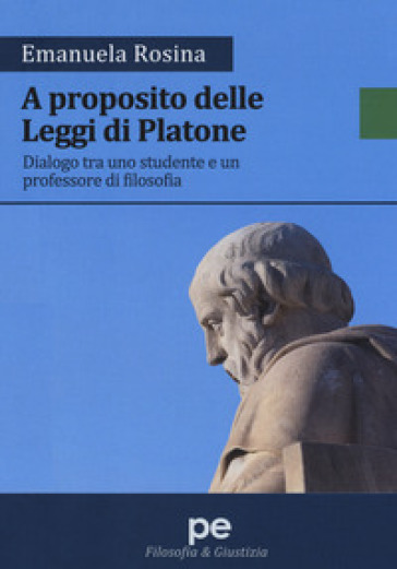 A proposito delle Leggi di Platone. Dialogo tra uno studente e un professore di filosofia-0