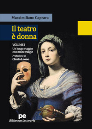 Il teatro è donna. Vol. 1: Un lungo viaggio con molte valigie-0