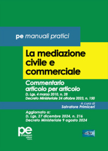 La mediazione civile e commerciale. Commentario articolo per articolo