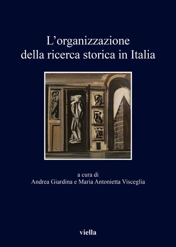 L'organizzazione della ricerca storica in Italia