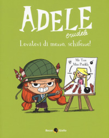 Adele Crudele. Vol. 5: Levatevi di mezzo, schifezze!-0
