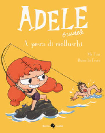 Adele crudele. Vol. 11: A pesca di molluschi-0
