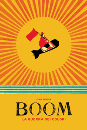 Boom. La guerra dei colori. Ediz. a colori