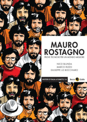 Mauro Rostagno. Prove tecniche per un mondo migliore. Nuova ediz.