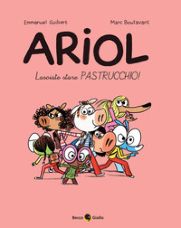 Lasciate stare Pastrucchio! Ariol. Vol. 15