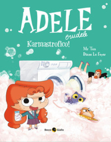 Adele Crudele. Vol. 17: Karmastrofico!