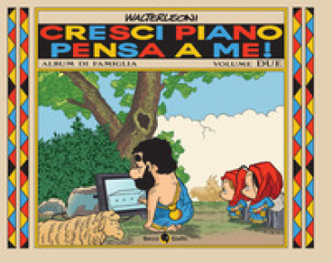 Cresci piano pensa a me!. Vol. 2