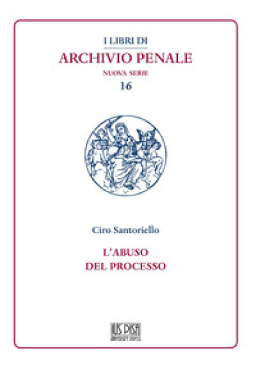 L'abuso del processo