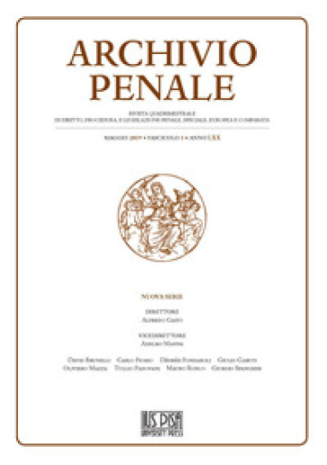 Archivio penale. Rivista quadrimestrale di diritto, procedura e legislazione penale, speciale, europea e comparata (2019). Vol. 1