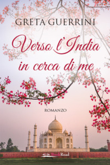 Verso l'India in cerca di me