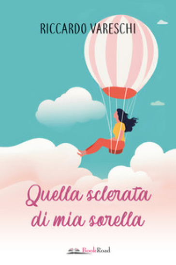 Quella sclerata di mia sorella