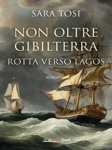 Non oltre Gibilterra  Rotta verso Lagos