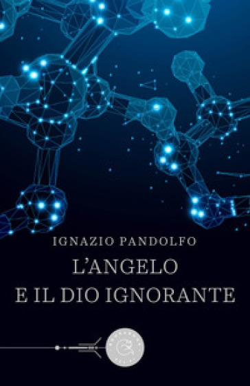 L'angelo e il dio ignorante