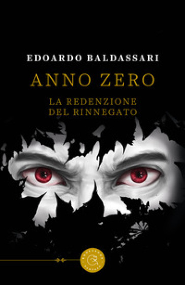 Anno Zero. La Redenzione Del Rinnegato