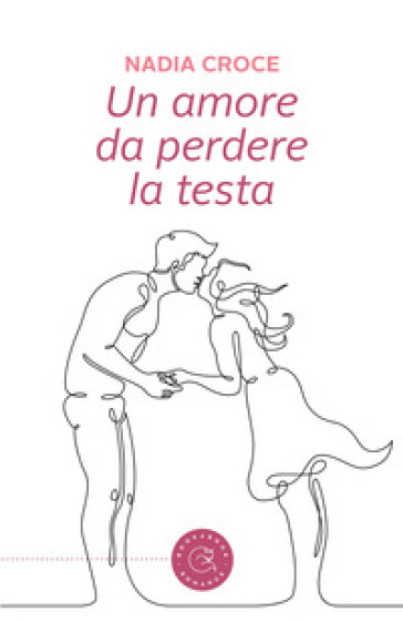 Un amore da perdere la testa