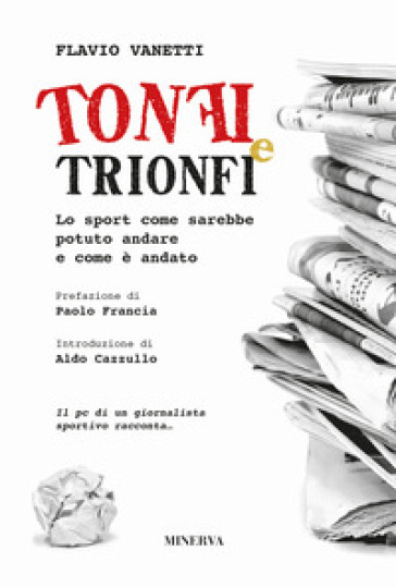 Tonfi E Trionfi. Lo Sport Come Sarebbe Potuto Andare E Come è Andato