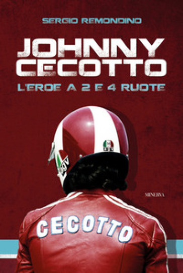 Johnny Cecotto. L'eroe a 2 e 4 ruote