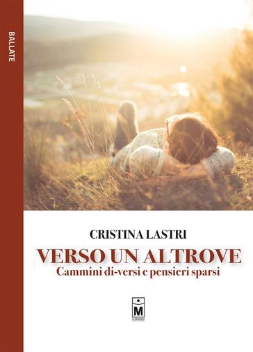 Verso un altrove  Cammini di-versi e pensieri sparsi