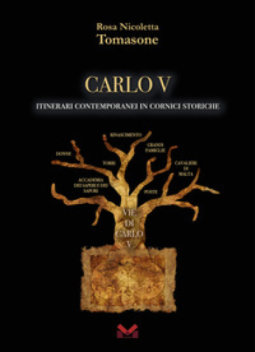 Carlo V. Itinerari contemporanei in cornici storiche