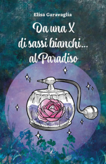 Da una X di sassi bianchi... al Paradiso-0