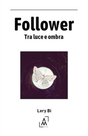 Follower: Tra Luce E Ombra-image