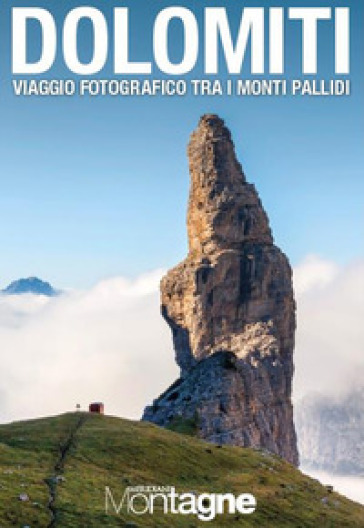 Dolomiti. Viaggio fotografico tra i monti pallidi. Ediz. a colori