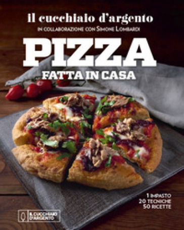 IL CUCCHIAIO D'ARGENTO. PIZZA FATTA IN C