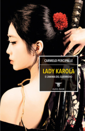 Lady Karola e l'anima del guerriero