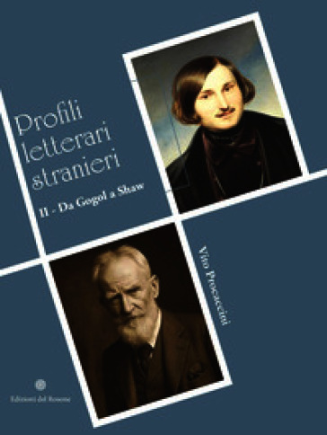 I profili letterari stranieri. Vol. 2: Da Gogol a Shaw