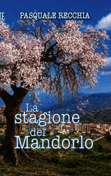 La stagione del mandorlo