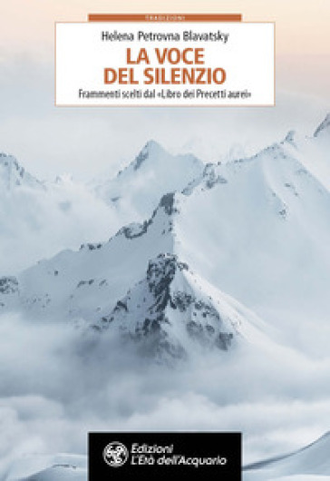 La voce del silenzio. Frammenti scelti dal «Libro dei Precetti d'Oro»