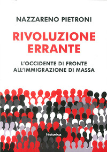 Rivoluzione errante. L'Occidente di fronte all'immigrazione di massa
