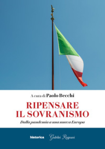 Ripensare Il Sovranismo. Dalla Pandemia A Una Nuova Europa