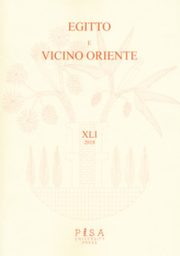 Egitto e Vicino Oriente. Ediz. italiana e inglese (2018). Vol. 41