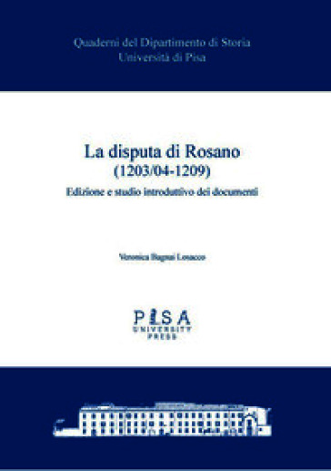 La disputa di Rosano (1203/04-1209). Edizione e studio introduttivo dei documenti