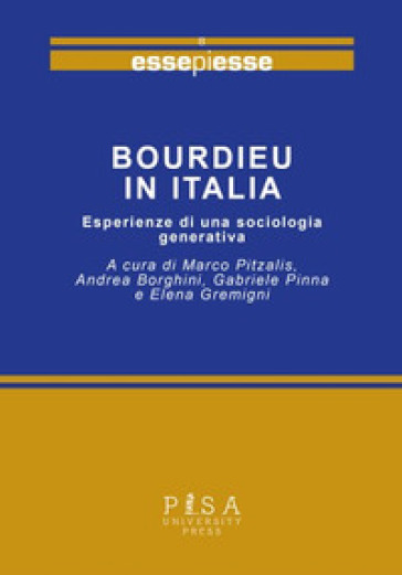 Bourdieu In Italia. Esperienze Di Una Sociologia Generativa