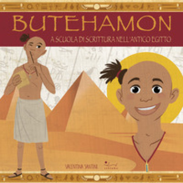 Butehamon. A scuola di scrittura nell'antico Egitto